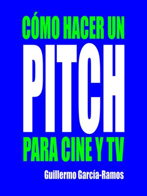 CÓMO HACER UN PITCH PARA CINE Y TV - Audiobook